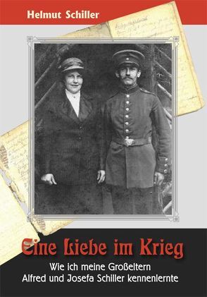 Eine Liebe im Krieg von FischerLautner Verlag GbR, Schiller,  Helmut