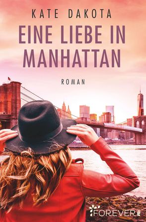 Eine Liebe in Manhattan von Dakota,  Kate