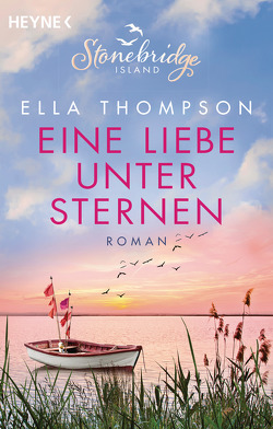 Eine Liebe unter Sternen – Stonebridge Island 3 von Thompson,  Ella