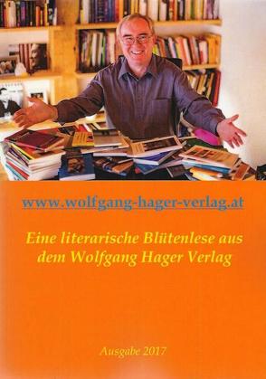 Eine literarische Blütenlese aus dem Wolfgang Hager Verlag von Häger,  Wolfgang