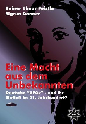 Eine Macht aus dem Unbekannten von Donner,  Sigrun, Feistle,  Reiner E