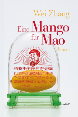 Eine Mango für Mao von Zhang,  Wei