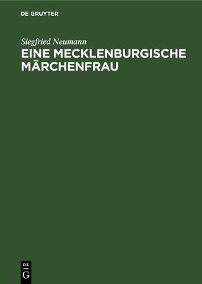 Eine Mecklenburgische Märchenfrau von Neumann,  Siegfried