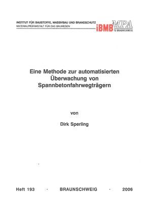 Eine Methode zur automatisierten Überwachung von Spannbetonfahrwegträgern von Sperling,  Dirk