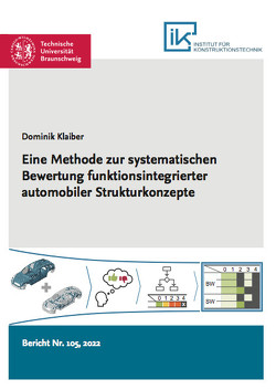 Eine Methode zur systematischen Bewertung funktionsintegrierter automobiler Strukturkonzepte von Klaiber,  Dominik