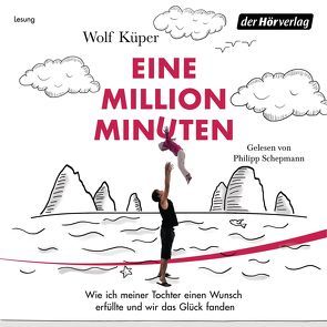 Eine Million Minuten von Küper,  Wolf, Schepmann,  Philipp