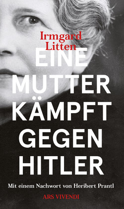 Eine Mutter kämpft gegen Hitler (eBook) von Litten,  Irmgard