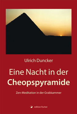 Eine Nacht in der Cheopspyramide von Duncker,  Ulrich