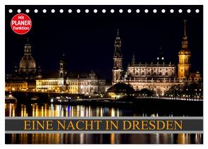 Eine Nacht in Dresden (Tischkalender 2024 DIN A5 quer), CALVENDO Monatskalender von Meutzner,  Dirk