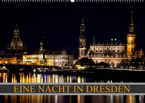 Eine Nacht in Dresden (Wandkalender 2023 DIN A2 quer) von Meutzner,  Dirk