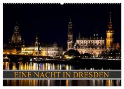 Eine Nacht in Dresden (Wandkalender 2024 DIN A2 quer), CALVENDO Monatskalender von Meutzner,  Dirk