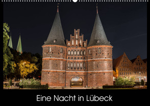Eine Nacht in Lübeck (Wandkalender 2023 DIN A2 quer) von StGrafix