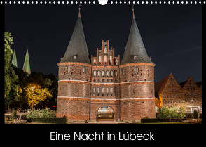 Eine Nacht in Lübeck (Wandkalender 2023 DIN A3 quer) von StGrafix