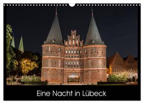 Eine Nacht in Lübeck (Wandkalender 2024 DIN A3 quer), CALVENDO Monatskalender von StGrafix,  StGrafix