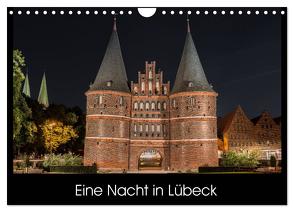 Eine Nacht in Lübeck (Wandkalender 2024 DIN A4 quer), CALVENDO Monatskalender von StGrafix,  StGrafix