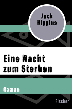 Eine Nacht zum Sterben von Helling,  Manfred, Higgins,  Jack