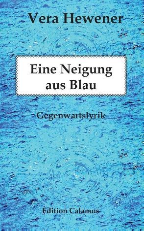 Eine Neigung aus Blau von Hewener,  Vera