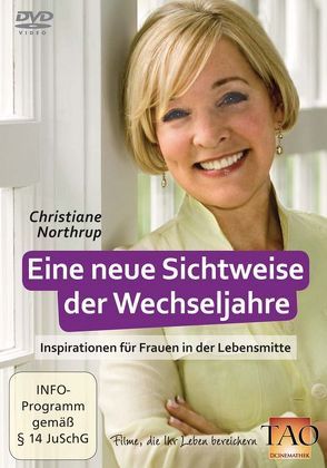 Eine neue Sichtweise der Wechseljahre von Northrup,  Christiane