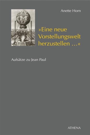 „Eine neue Vorstellungswelt herzustellen…“ von Horn,  Anette