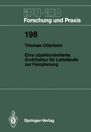 Eine objektorientierte Architektur für Leitstände zur Feinplanung von Otterbein,  Thomas