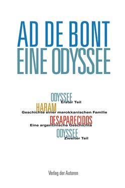 Eine Odyssee / Haram / Desaparecidos von Bont,  Ad de, Buri,  Barbara