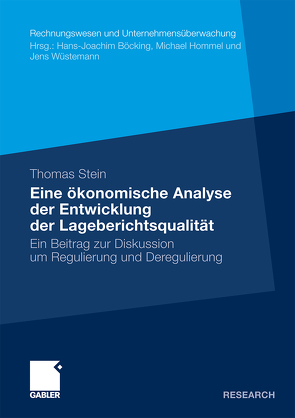 Eine ökonomische Analyse der Entwicklung der Lageberichtsqualität von Stein,  Thomas