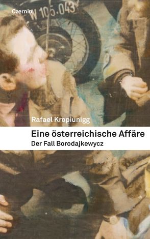 Eine österreichische Affäre von Kropiunigg,  Rafael