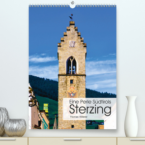 Eine Perle Südtirols – Sterzing (Premium, hochwertiger DIN A2 Wandkalender 2020, Kunstdruck in Hochglanz) von Willerer,  Thomas