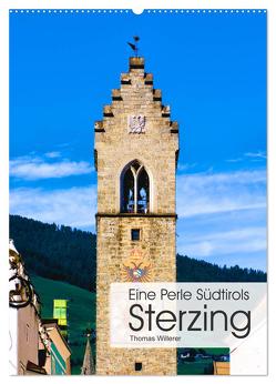 Eine Perle Südtirols – Sterzing (Wandkalender 2024 DIN A2 hoch), CALVENDO Monatskalender von Willerer,  Thomas