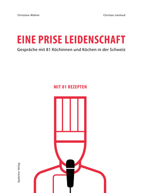 Eine Prise Leidenschaft von Hofmeier,  Urs Ch., Lienhard,  Christian, Widmer,  Christiane