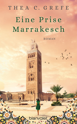 Eine Prise Marrakesch von Grefe,  Thea C.