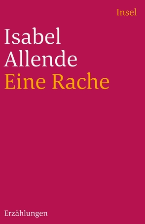 Eine Rache und andere Geschichten von Allende,  Isabel, Kolanoske,  Lieselotte