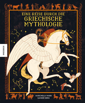 Eine Reise durch die griechische Mythologie von Berg,  Sander, Müller-Wallraf,  Gundula, Ward,  Marchella