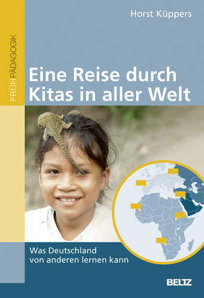 Eine Reise durch Kitas in aller Welt von Küppers,  Horst