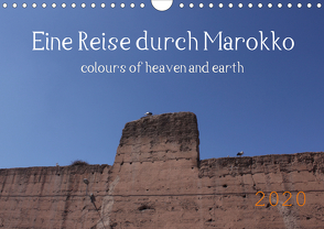 Eine Reise durch Marokko colours of heaven and earth (Wandkalender 2020 DIN A4 quer) von Denise Okroi,  Julia