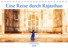 Eine Reise durch Rajasthan (Tischkalender 2020 DIN A5 quer) von Schröder,  Carsten
