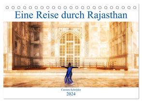 Eine Reise durch Rajasthan (Tischkalender 2024 DIN A5 quer), CALVENDO Monatskalender von Schröder,  Carsten