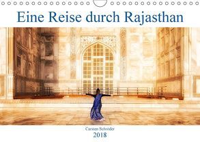 Eine Reise durch Rajasthan (Wandkalender 2018 DIN A4 quer) von Schröder,  Carsten