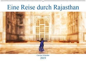 Eine Reise durch Rajasthan (Wandkalender 2019 DIN A2 quer) von Schröder,  Carsten