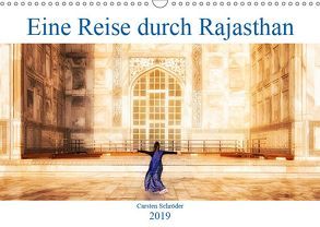 Eine Reise durch Rajasthan (Wandkalender 2019 DIN A3 quer) von Schröder,  Carsten
