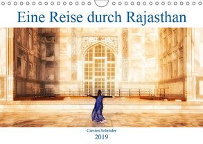 Eine Reise durch Rajasthan (Wandkalender 2019 DIN A4 quer) von Schröder,  Carsten