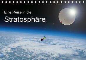 Eine Reise in die Stratosphäre (Tischkalender 2019 DIN A5 quer) von Störmer + Skyrider-Team,  Roland