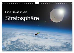 Eine Reise in die Stratosphäre (Wandkalender 2024 DIN A4 quer), CALVENDO Monatskalender von Störmer + Skyrider-Team,  Roland