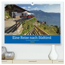 Eine Reise nach Südtirol – Es ist immer eine Reise wert (hochwertiger Premium Wandkalender 2024 DIN A2 quer), Kunstdruck in Hochglanz von BALZEREK,  REINHARD