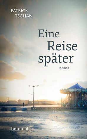 Eine Reise später von Tschan,  Patrick