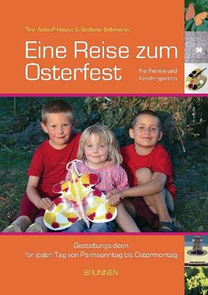 Eine Reise zum Osterfest für Familie und Kindergarten von Anlauff-Haase,  Christine, Böhmann,  Stefanie