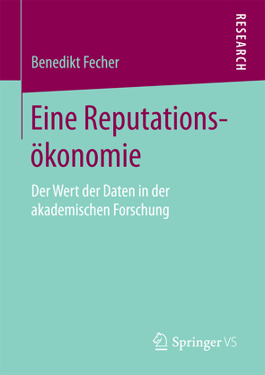 Eine Reputationsökonomie von Fecher,  Benedikt