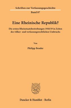 Eine Rheinische Republik? von Bender,  Philipp