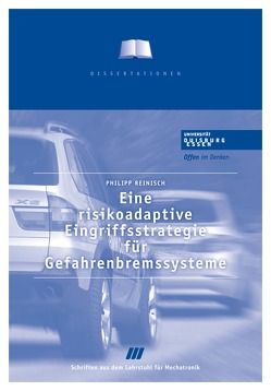 Eine risikoadaptive Eingriffsstrategie für Gefahrenbremssysteme von Reinisch,  Philipp, Schramm,  Dieter