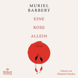 Eine Rose allein von Barbery,  Muriel, Cassau,  Norma, Günther,  Elisabeth